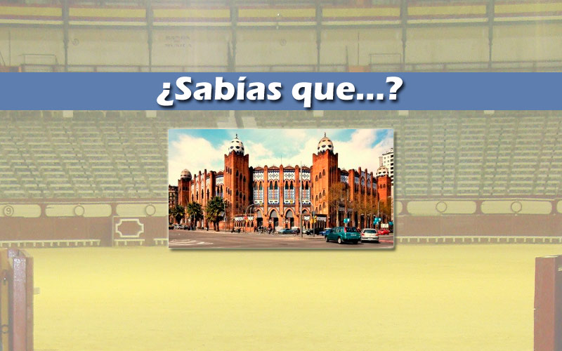 ¿Sabías que…?: La Monumental de Barcelona