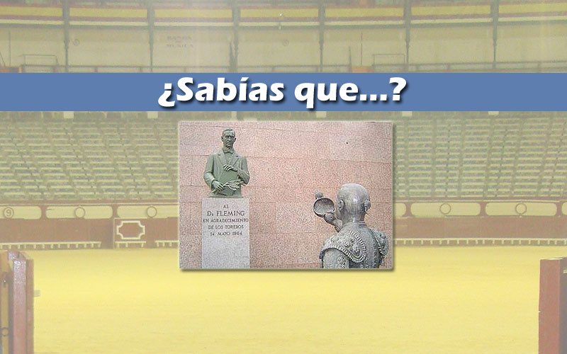 ¿Sabías que...?: El Dr. Fleming y los toreros