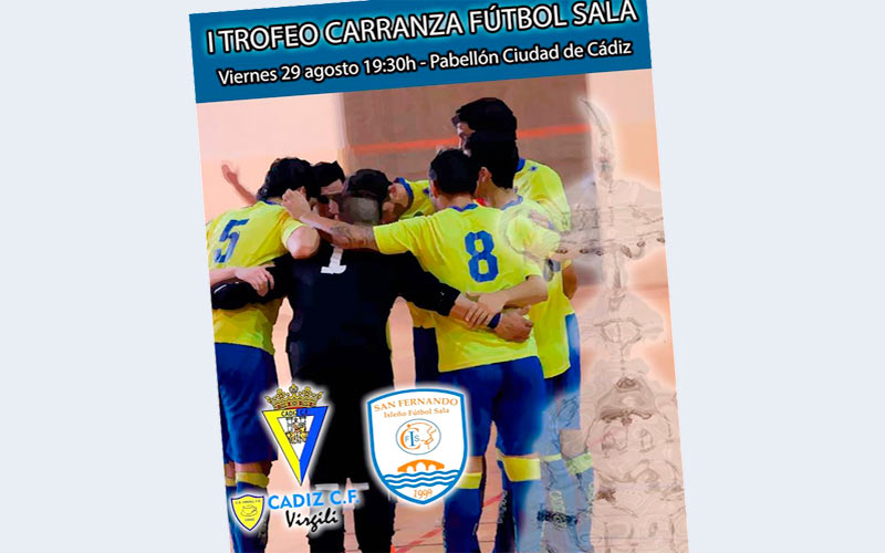 Cádiz CF Virgili e Isleño San Fernando FS disputarán el primer Trofeo Carranza de Fútbol Sala