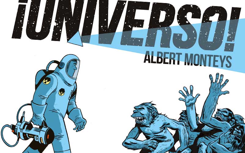 ‘¡Universo!’, de Albert Monteys